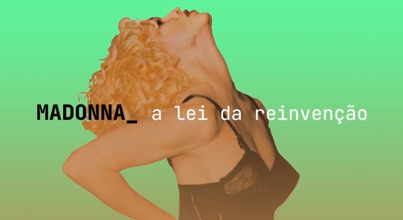 Madonna: A Lei da Reinvenção