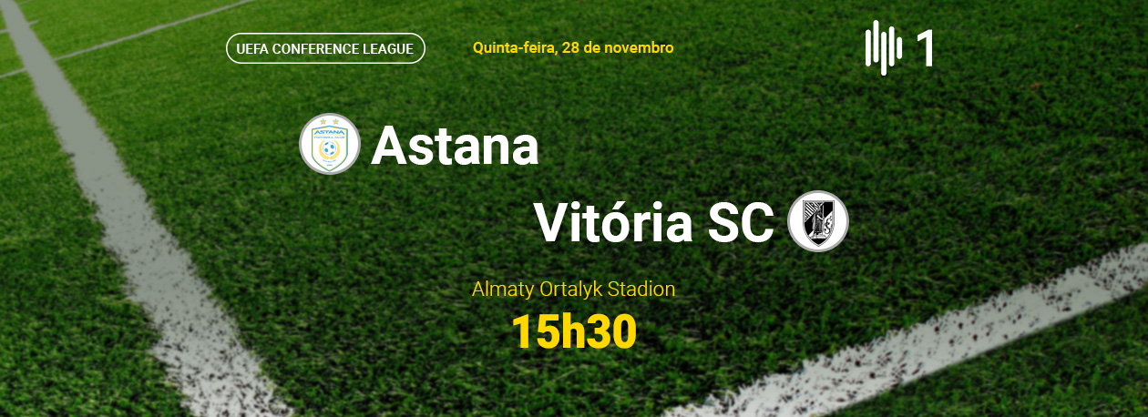 Liga Conferência • Astana x Vitória SC