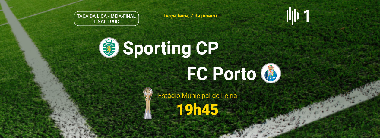 Taça da Liga • Final Four – Sporting x FC Porto