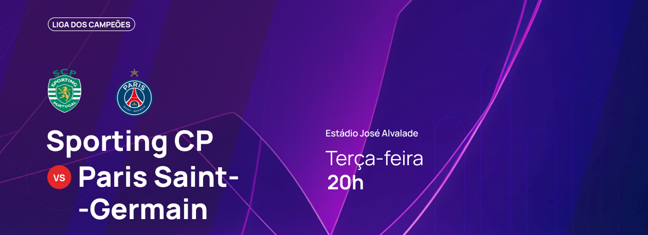Imagem de Liga dos Campeões • Sporting CP x Paris Saint-Germain