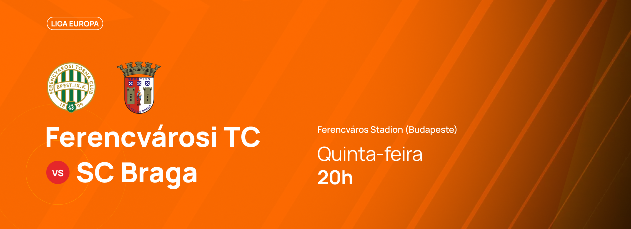 Imagem de Liga Europa • Ferencvárosi TC x SC Braga