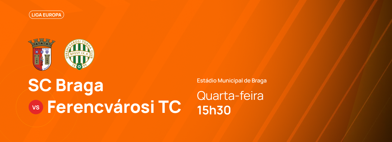 Imagem de Liga Europa • Braga x Ferencvárosi