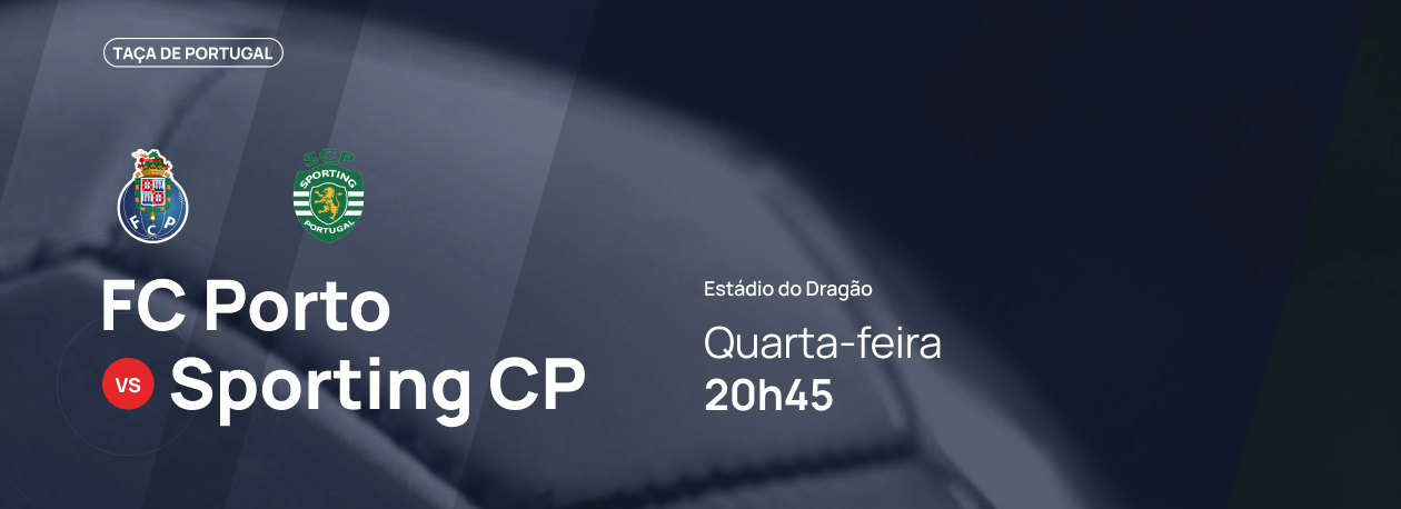 Imagem de Taça de Portugal • FC Porto x Sporting FC