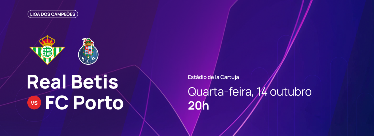 Imagem de Liga dos Campeões • Real Betis x FC Porto
