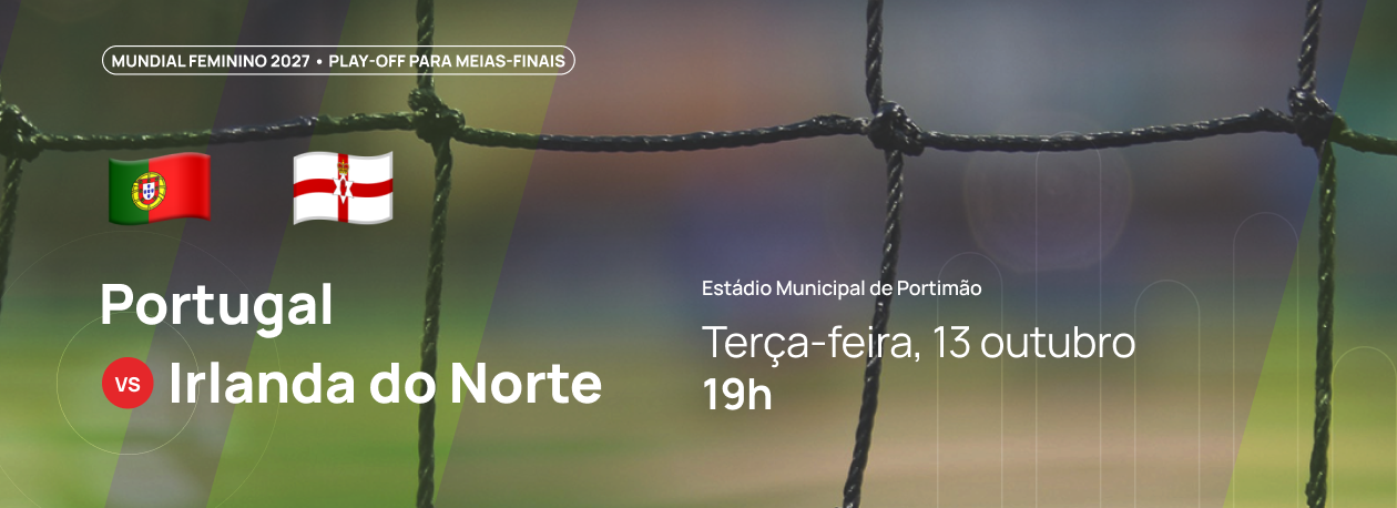 Imagem de Mundial Feminino 2026: Play-off • Portugal x Irlanda do Norte